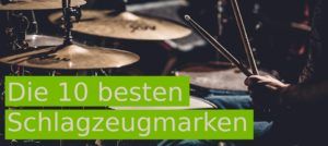 Die 10 besten Schlagzeugmarken