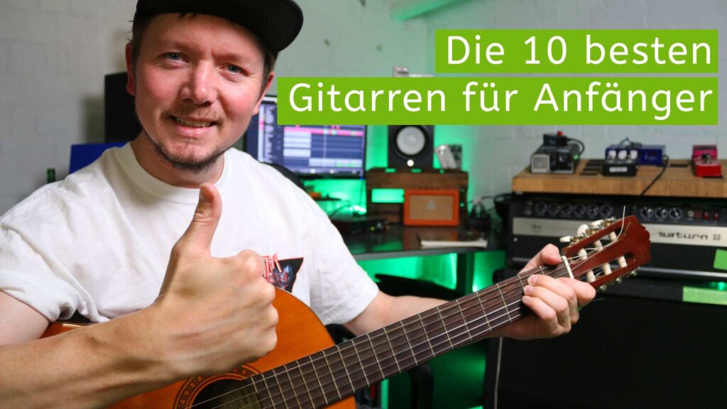 Die 10 besten Gitarren für Anfänger